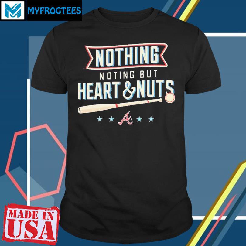 Aj Minter Nothing But Heart And Nuts T-Shirt, hoodie, sweater