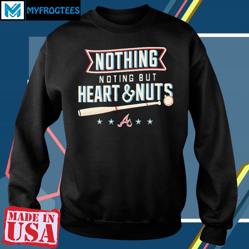 Aj Minter Nothing But Heart And Nuts T-Shirt, hoodie, sweater