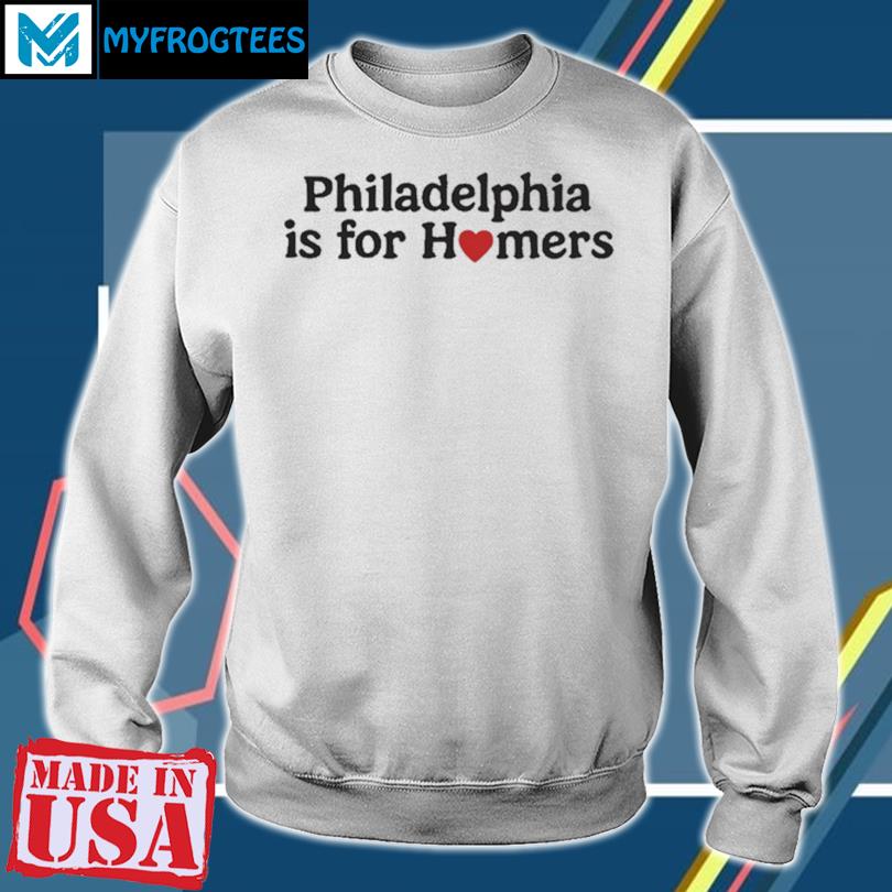 Philadelphia Is For Homers Alec Bohm Shirt, hoodie, longsleeve, sweater