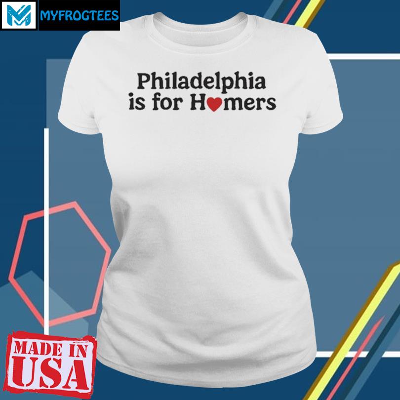 Alec Bohm Philadelphia is for Homers Shirt, hoodie, sweater and long sleeve
