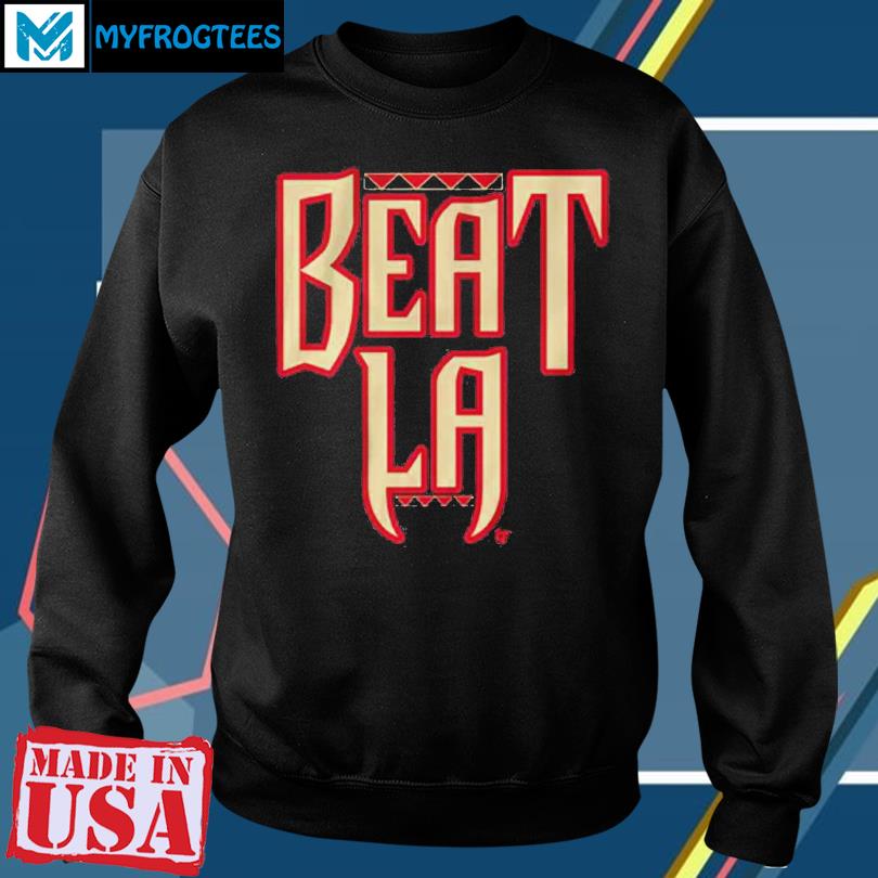 Arizona beat la shirt, hoodie, longsleeve tee, sweater