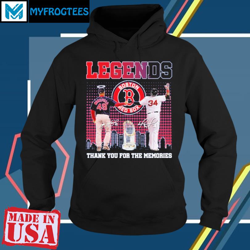 Official boston red sox legends thank you for the memories shirt, hoodie,  sweatshirt for men and women