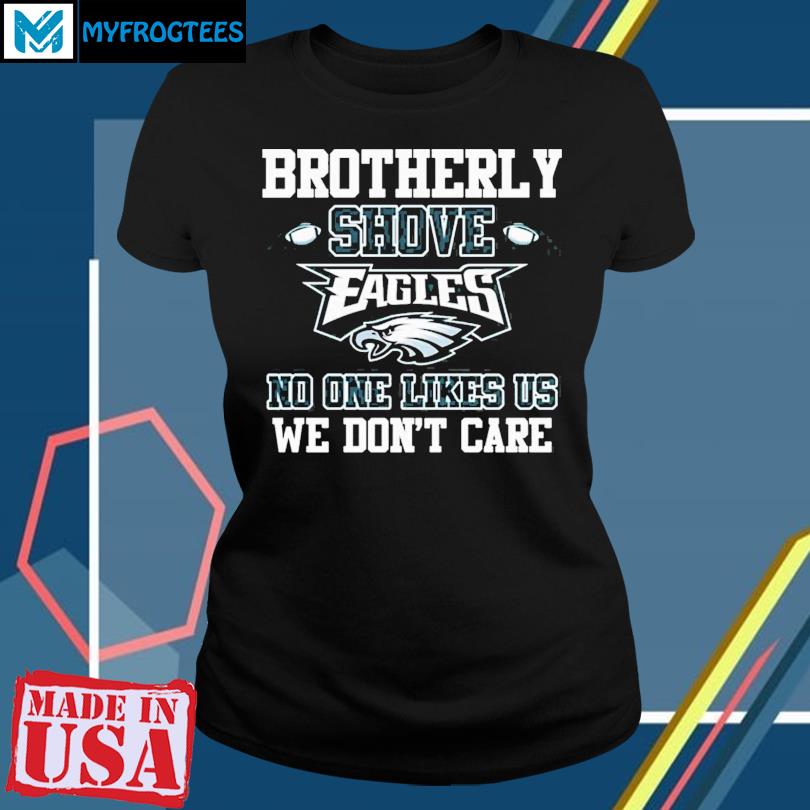 Philadelphia Eagles No One Likes Us We Dont Care Shirt Ladies T-shirt