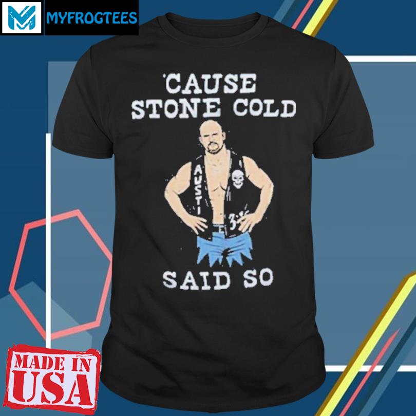 Cold stone steve austin wrestler shirt, hoodie, sweater, long sleeve and  tank top