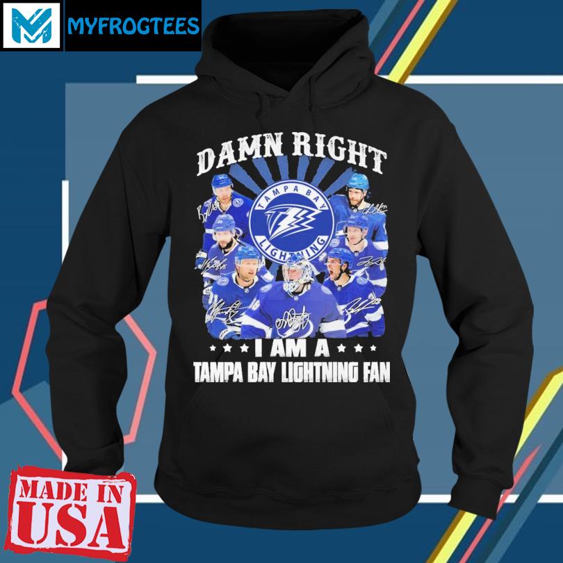 Damn Right I Am A Tampa Bay Lightning Fan T-Shirt, hoodie, sweater, long  sleeve and tank top