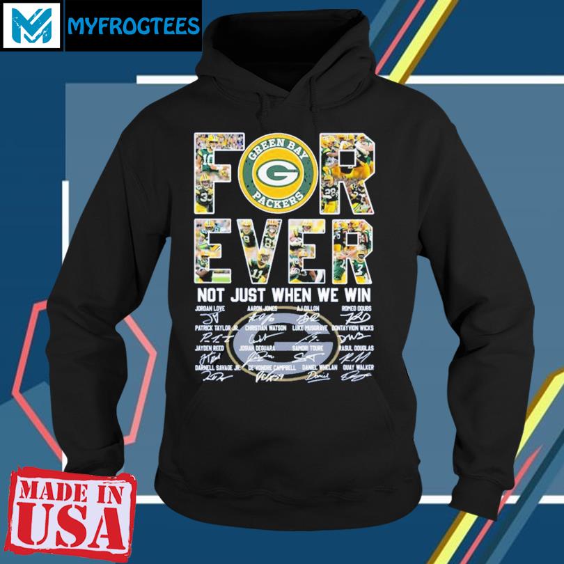 Green Bay Packers win lose or tie I am a Packers fan always and forever  shirt, hoodie, sweater, long sleeve and tank top