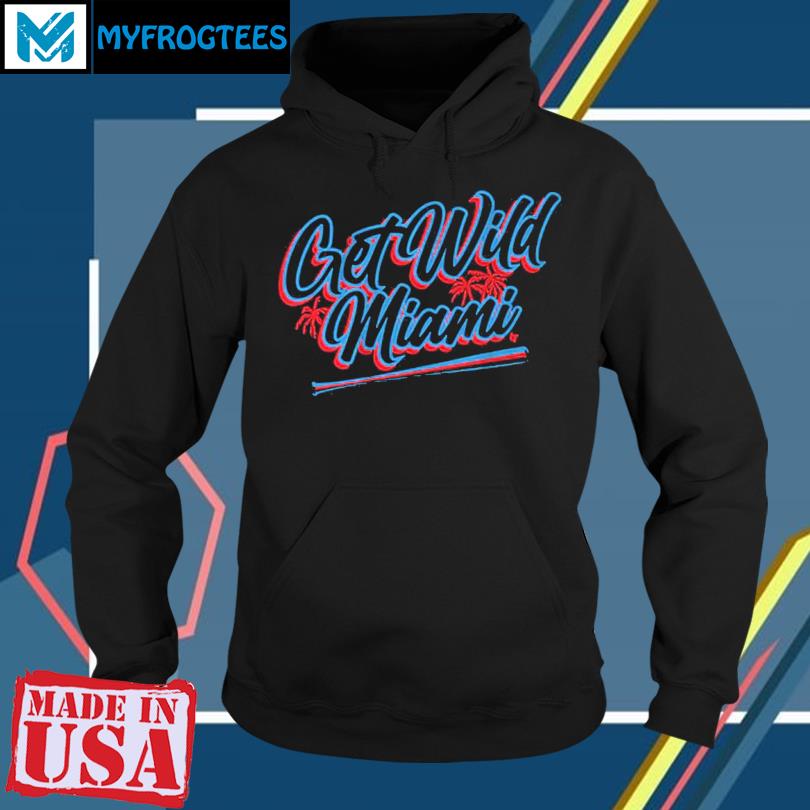 Get Wild Miami Baseball Shirt, hoodie, sweater and long sleeve