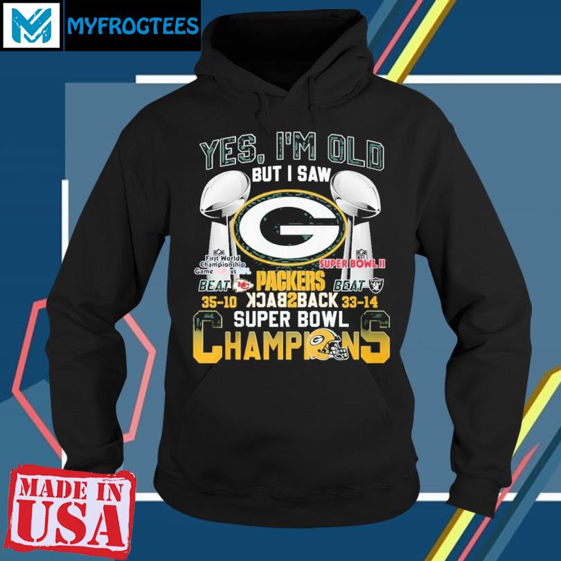 Yes i'm old but i saw Green Bay Packers Super Bowl Champions shirt, hoodie,  sweater, long sleeve and tank top