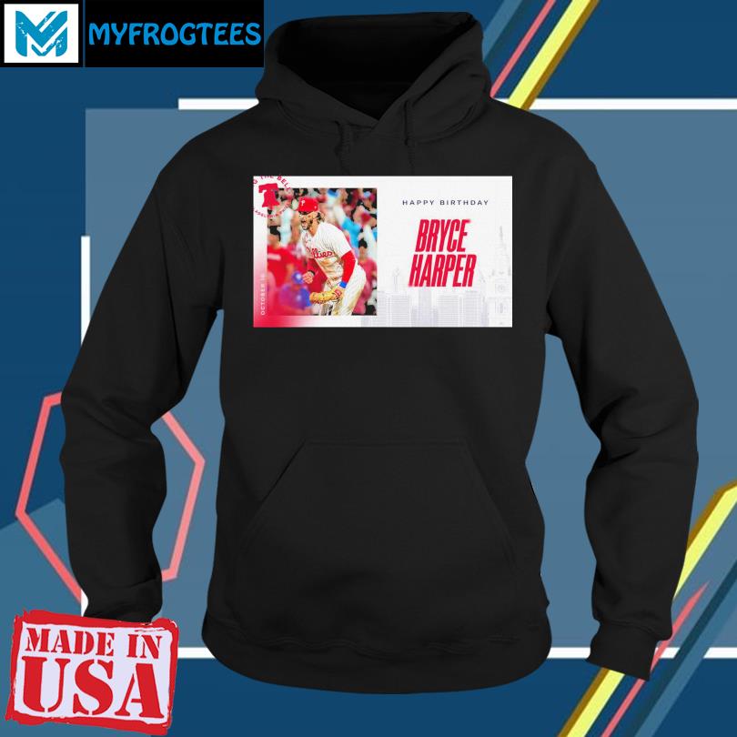 Official Happy Birthday Bryce Harper Shirt, hoodie, sweater, long sleeve  and tank top