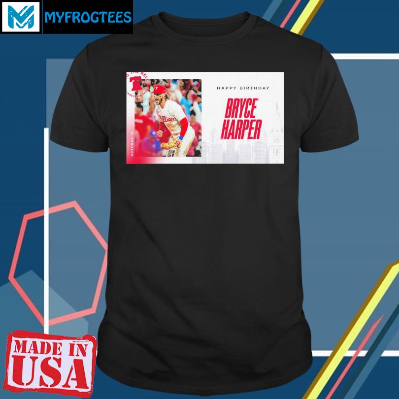 Happy Birthday Bryce Harper Shirt - Icestork