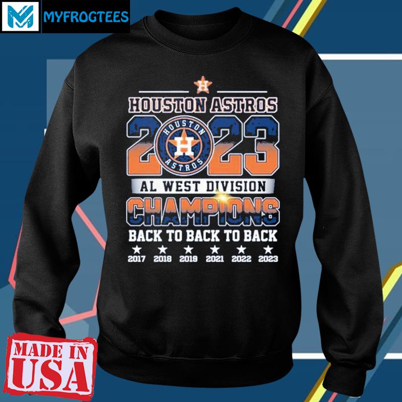 Official houston Astros AL West Division Champions Back To Back To Back  T-Shirt, hoodie, sweatshirt for men and women