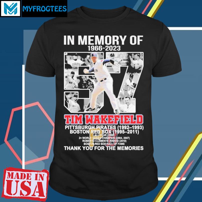 Official in memory of 57 years tim wakefield 1966-2023 thank you for the  memories shirt, hoodie, sweater, long sleeve and tank top