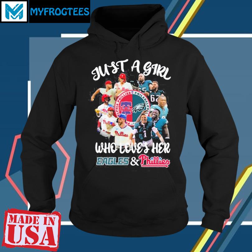 Official just a woman who loves her Eagles and Phillies shirt, hoodie,  sweater, long sleeve and tank top