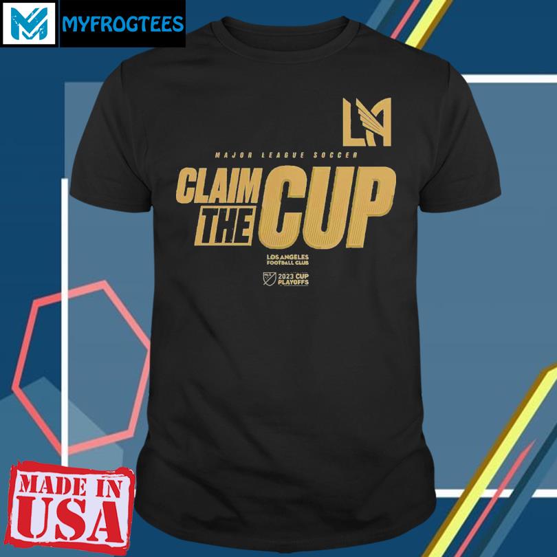 LAFC Los Angeles Football Club 2023 MLS Cup Playoffs Claim the cup