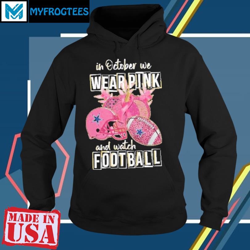 In october we wear Dallas Cowboys pink shirt - Online Shoping