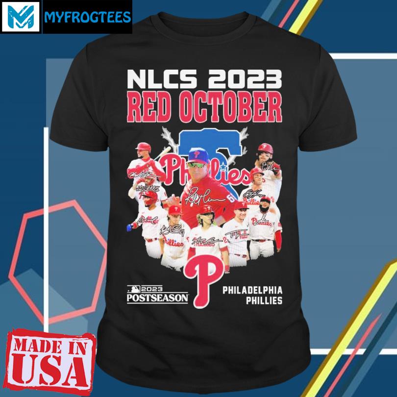 Nlcs 2023 Red October 2023 Postseason Philadelphia Phillies Shirt -  Guineashirt Premium ™ LLC