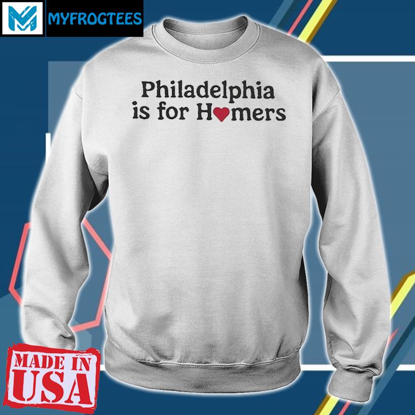 Philadelphia Phillies Is For Homers T-Shirt