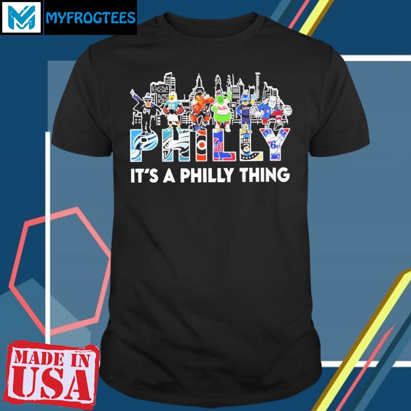 Philadelphia Teams its a Philly thing shirt 