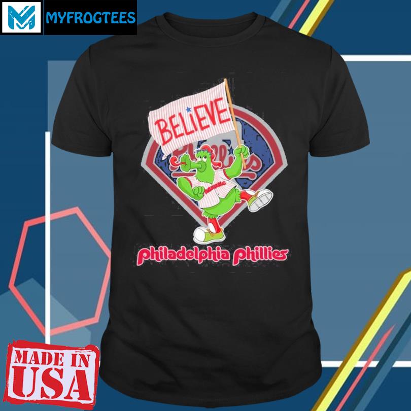Believe philadelphia phillies shirt, hoodie, sweatshirt for men and women
