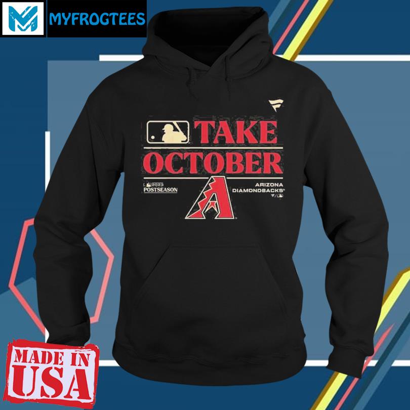 Take October Arizona Diamondbacks 2023 Postseason T-Shirt, hoodie