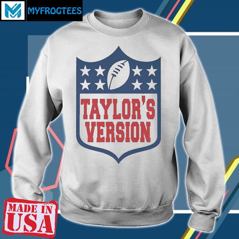 Taylors version Football NFL shirt, hoodie, sweater, long sleeve