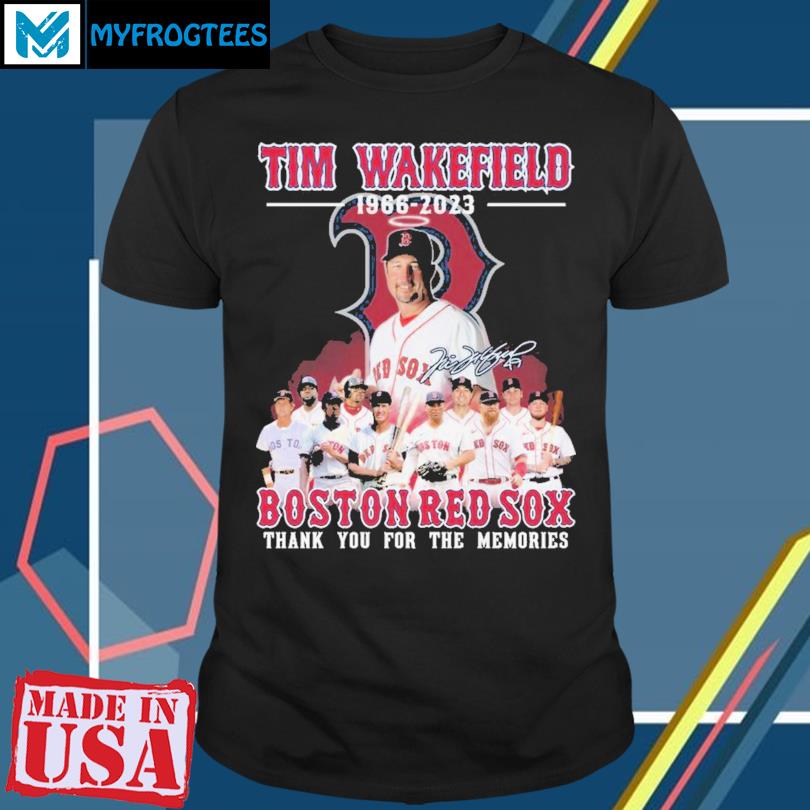 Official tim Wakefield 1966 - 2023 Boston Red Sox Thank You For The  Memories T-shirt, hoodie, sweater, long sleeve and tank top