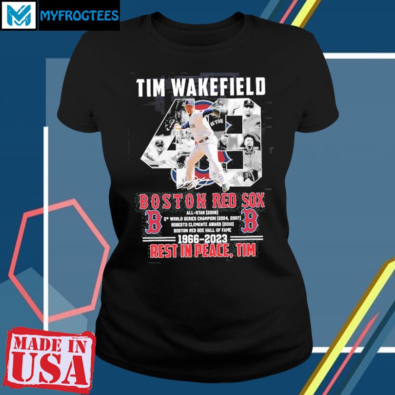 Official tim wakefield boston red sox 1966-2023 rest in peace, tim player  signature shirt, hoodie, sweater, long sleeve and tank top