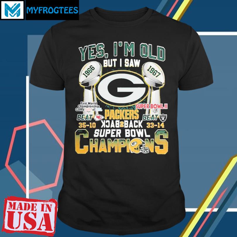 Yes I'm old but I saw Packers back 2 back Super Bowl Champions