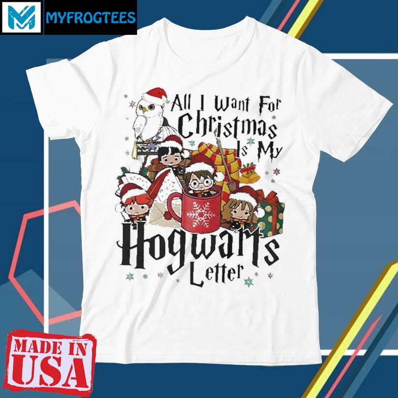 All I Want For Christmas Is My Hogwarts Letter 2023 T-Shirt