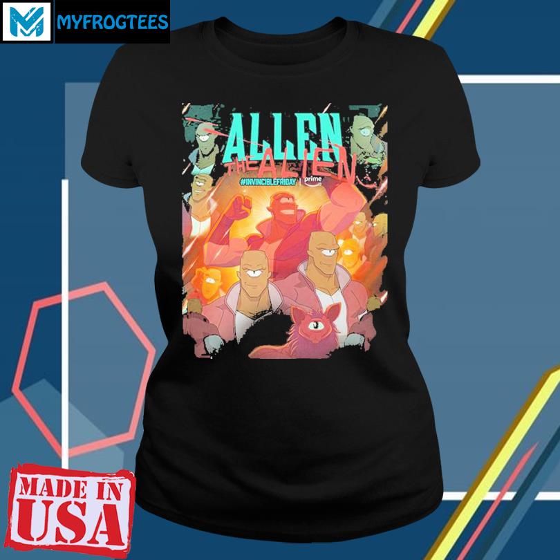 Allen The Alien Invincible Friday New Version T-Shirt, hoodie