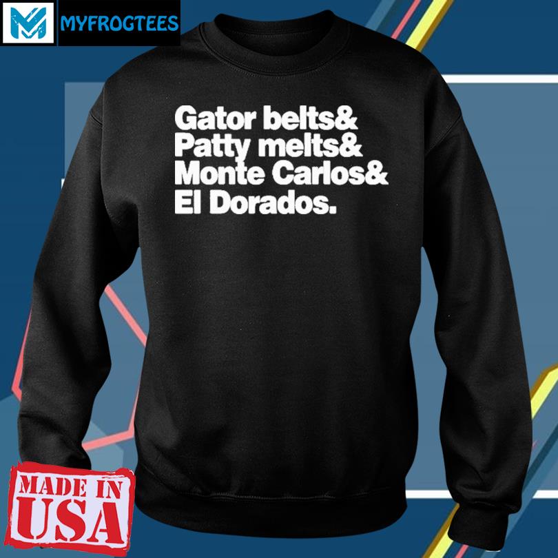 gator belts and patty melts t shirt