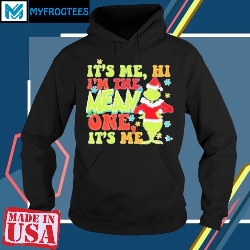 Grinch I'm The Mean One t-shirt, hoodie, sweater, long sleeve and tank top