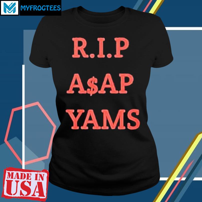 rip asap yams shirt