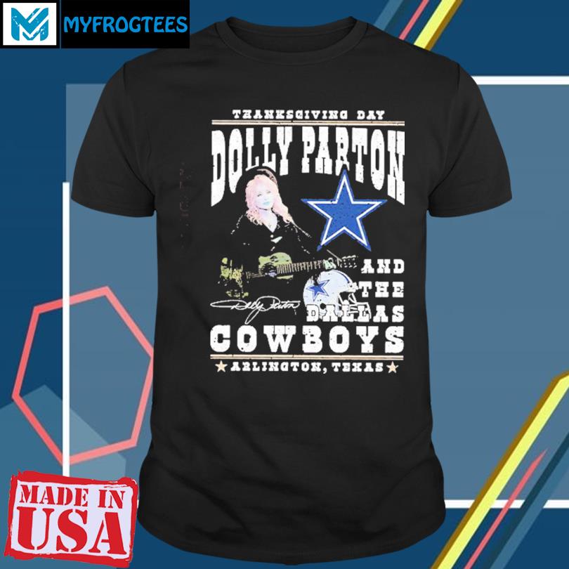 Thanksgiving Day Dolly Parton And Dallas Cowboys Signature T-Shirt