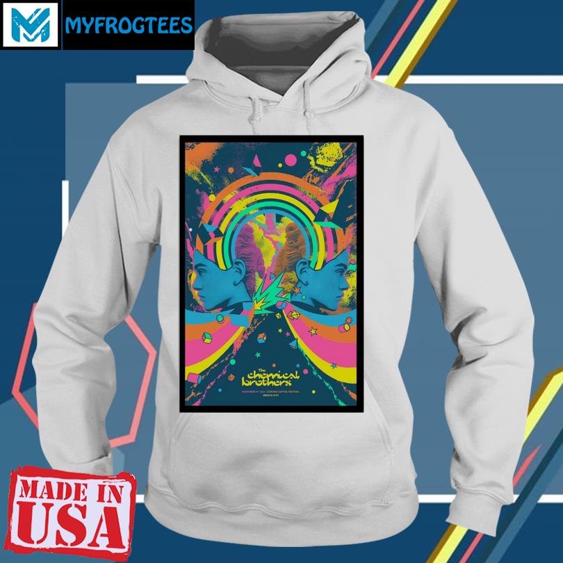 The Chemical Brothers 11 19 2023 Corona Capital Mexico City Poster T-Shirt,  hoodie, sweater and long sleeve