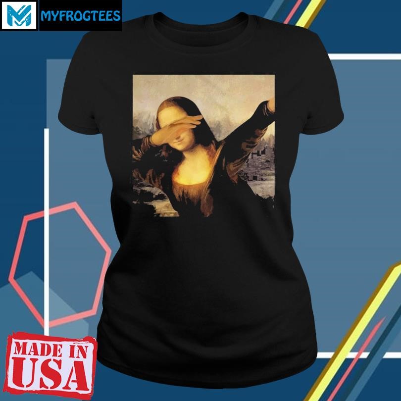 Mona lisa discount dab t shirt