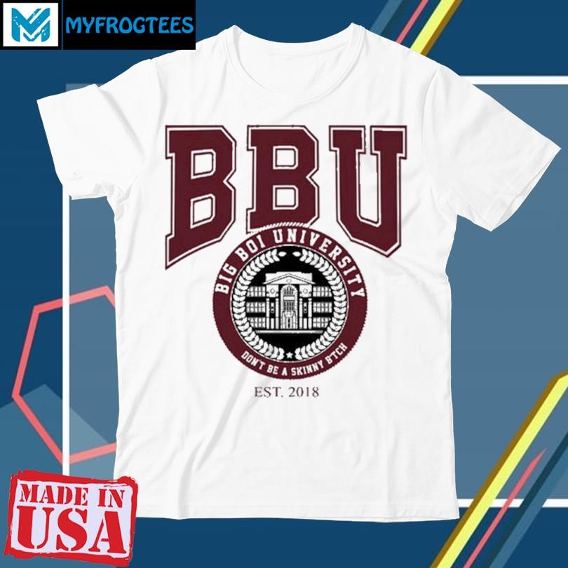 2024 BBU Don't Be A Skinny Bitch T-Shirt