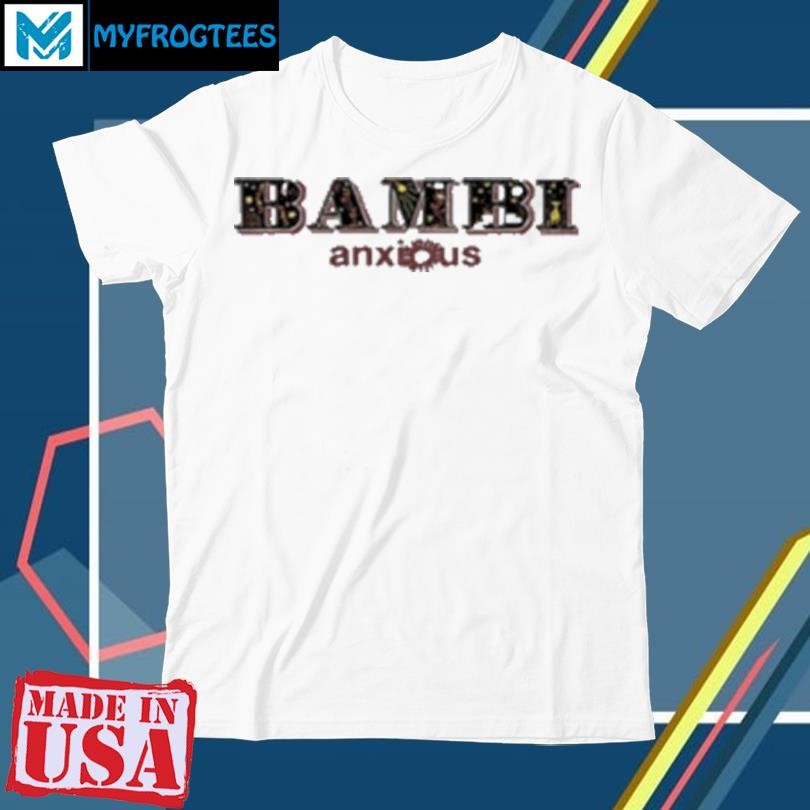 Original Anxious Bambi T-Shirt