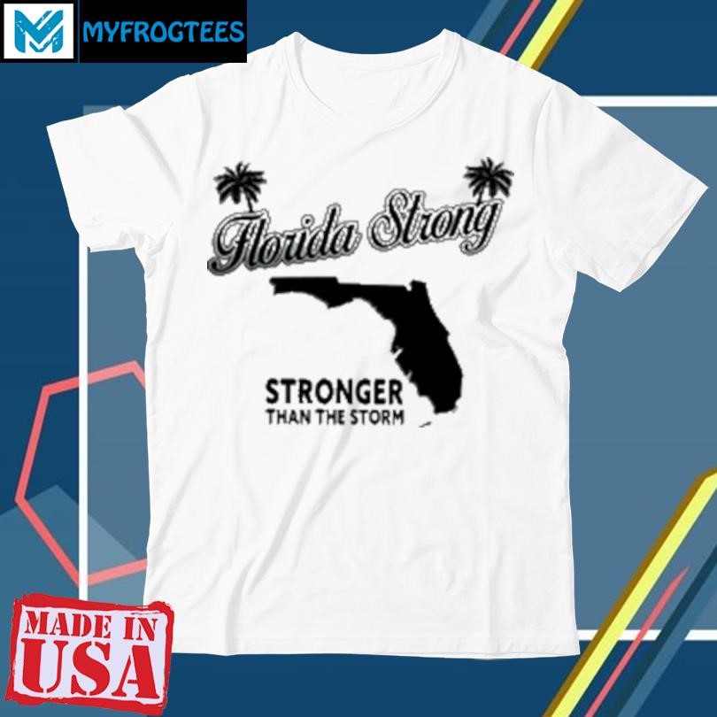 Florida strong stronger than the storm map T-Shirt