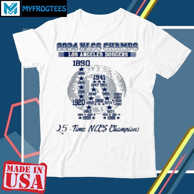 Funny 2024 Nlcs For Los Angeles Dodgers 25 Time Nlcs Champions T-Shirt