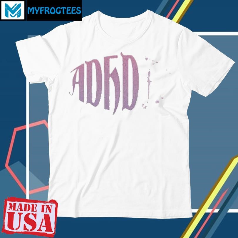 Funny ADHD AF Tee Shirt