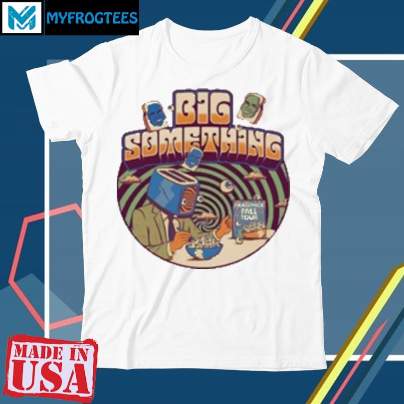 Funny Big Something Fall Tour 2024 T-Shirt