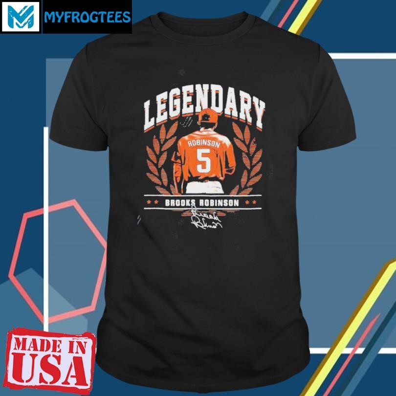 Funny Brooks Robinson Legendary signature shirt