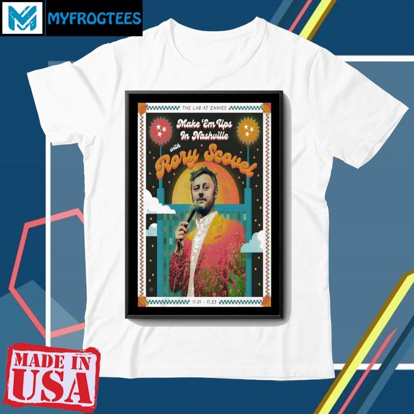 Funny Concert Poster Rory Scovel November 21st-23rd 2024 Nashville, TN shirt