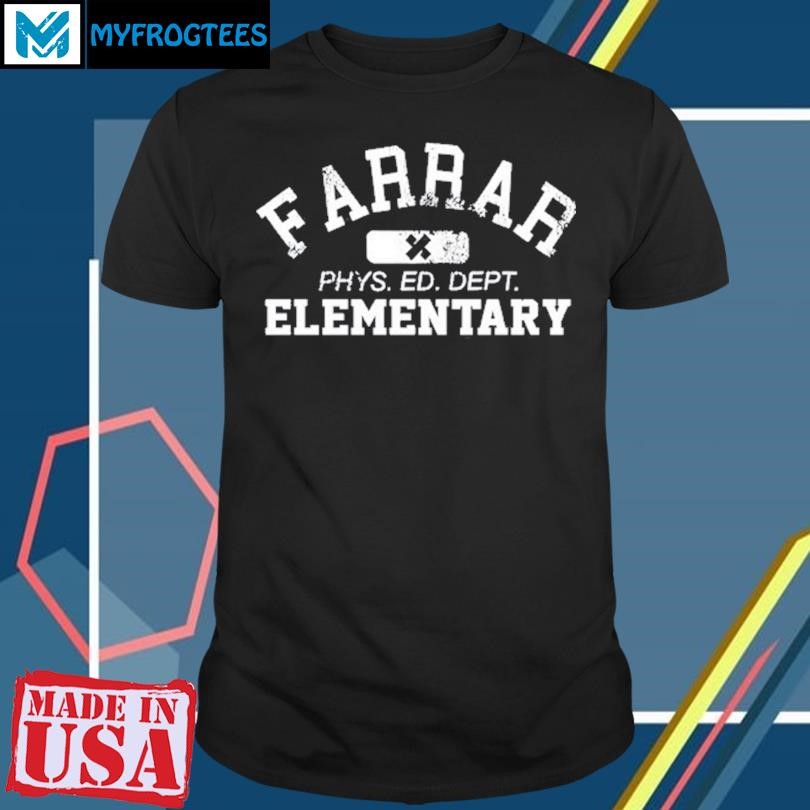 Funny Farrar Phys Ed Elementary 2024 Limited Shirt