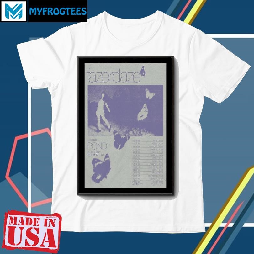 Funny Fazerdaze North America Tour 2024 Poster shirt