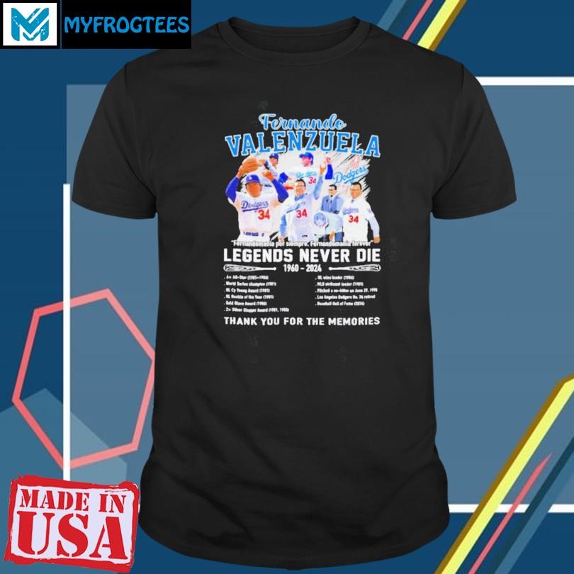 Funny Fernando Valenzuela Legends Never Die 1960 2024 Thank You For The Memories Signature Shirt