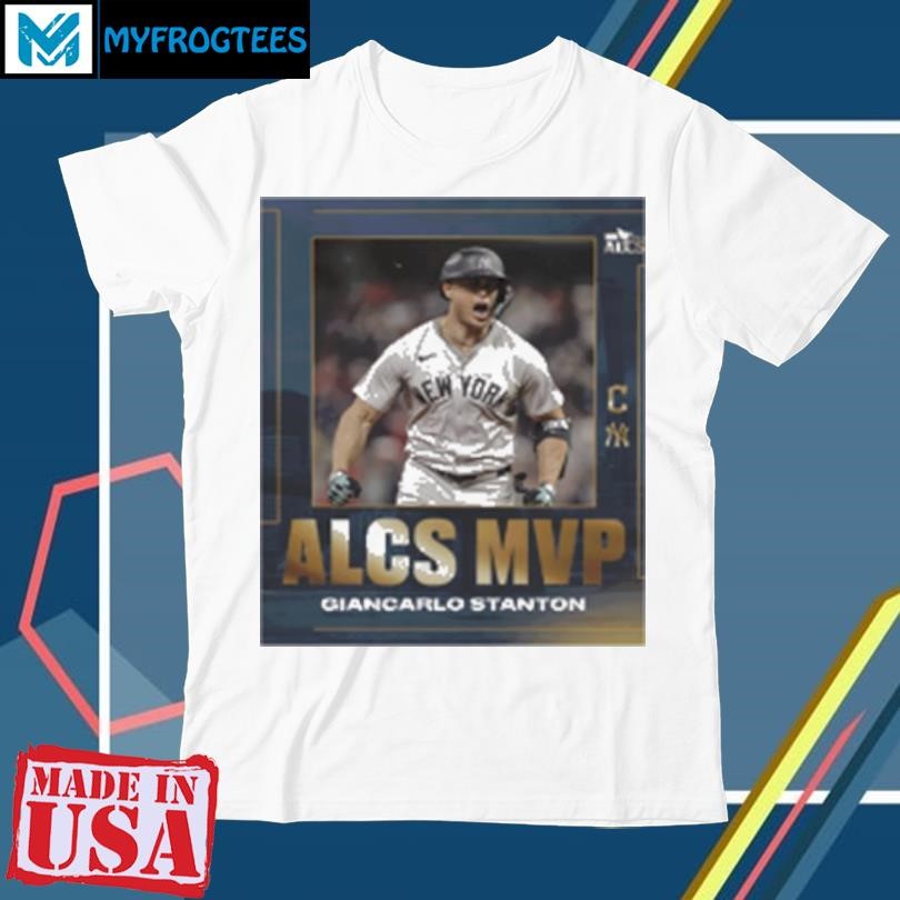 Funny Giancarlo Stanton is the ALCS MVP T-Shirt