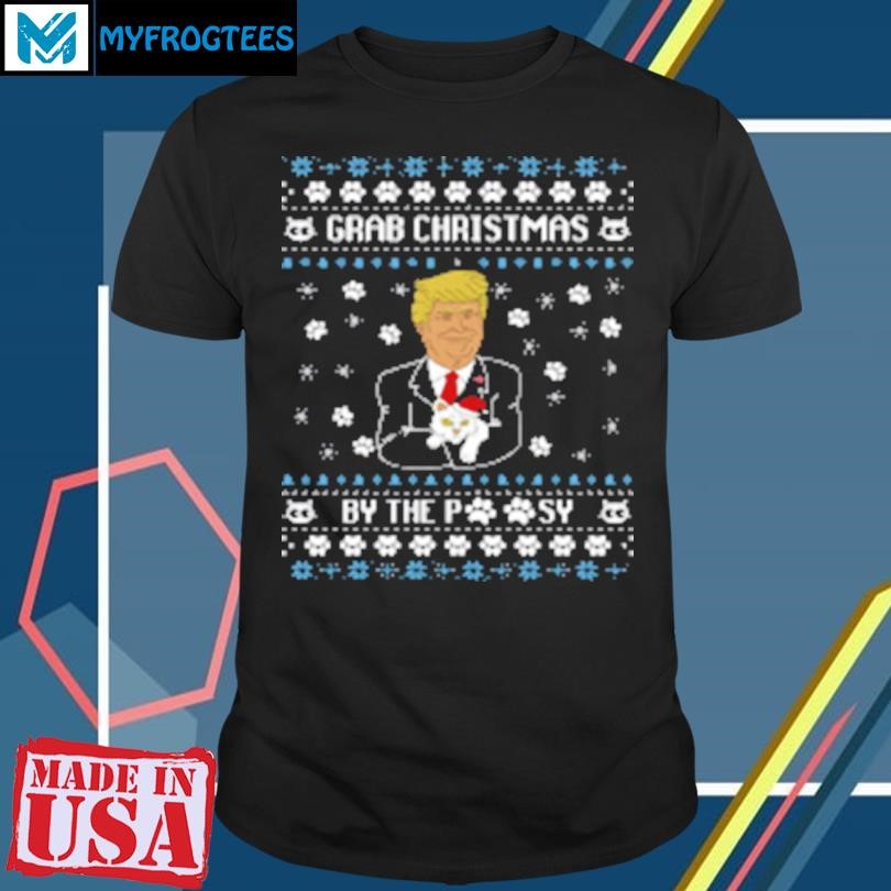 Funny Grab Christmas By The Pussy Donald Trump Ugly Xmas T-Shirt