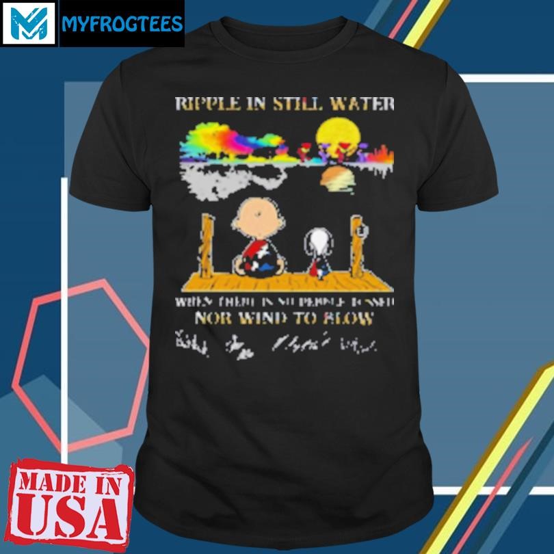 Funny Grateful Dead ripple in still water T-Shirt